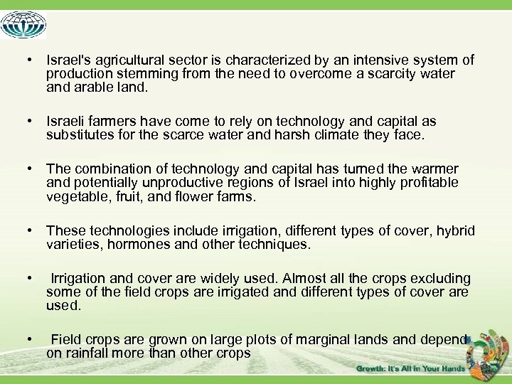  • Israel's agricultural sector is characterized by an intensive system of production stemming