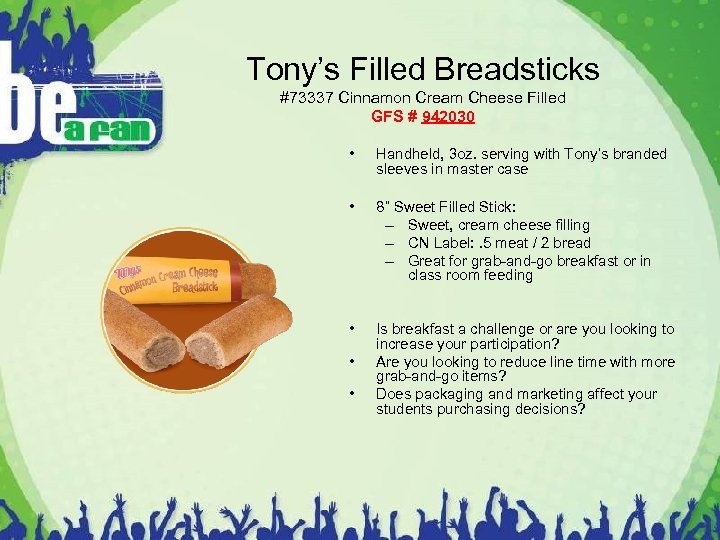 Tony’s Filled Breadsticks #73337 Cinnamon Cream Cheese Filled GFS # 942030 • Handheld, 3