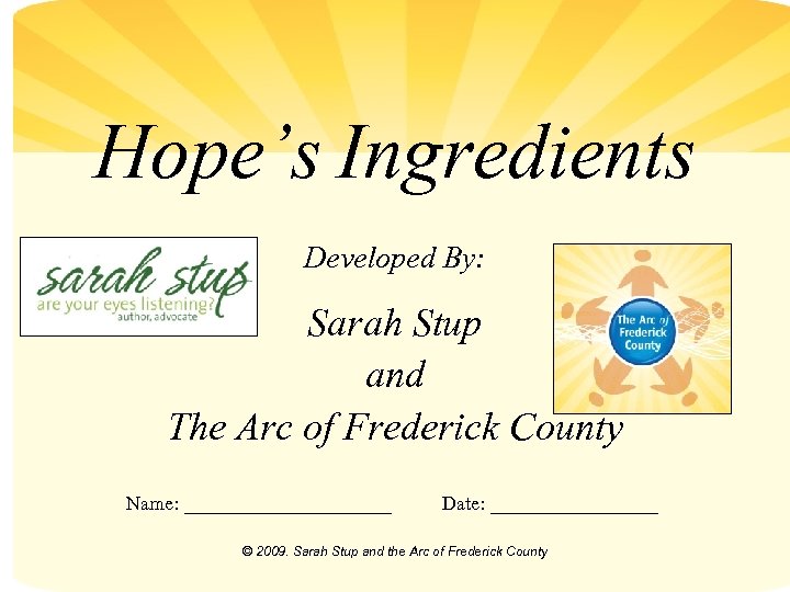 Hope’s Ingredients Developed By: Sarah Stup and The Arc of Frederick County Name: ___________
