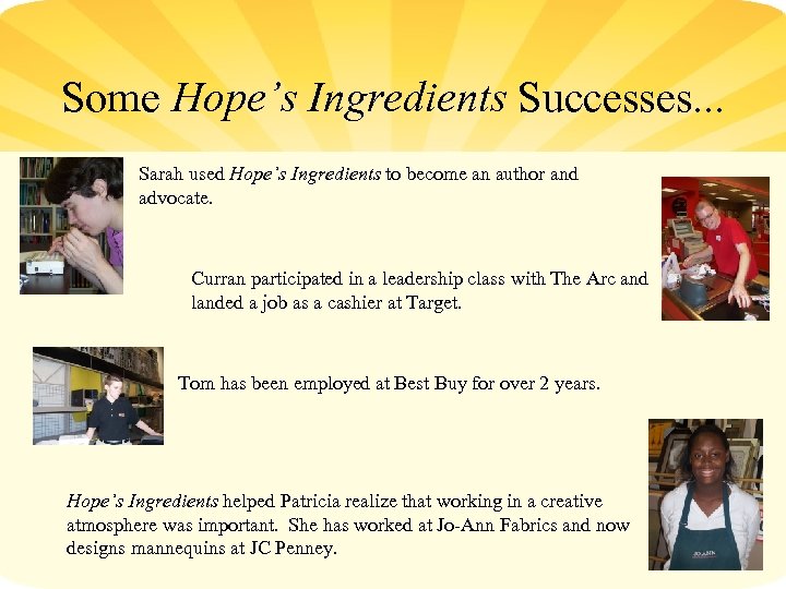 Some Hope’s Ingredients Successes. . . Sarah used Hope’s Ingredients to become an author