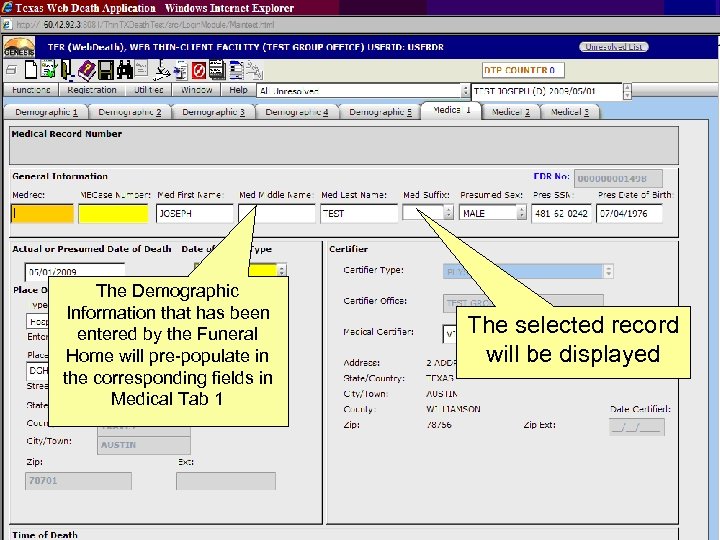 The Demographic Information that has been entered by the Funeral Home will pre-populate in
