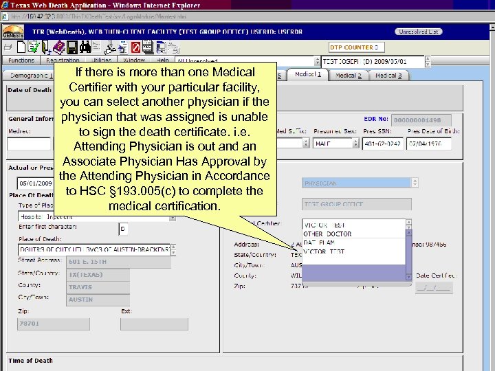If there is more than one Medical Certifier with your particular facility, you can