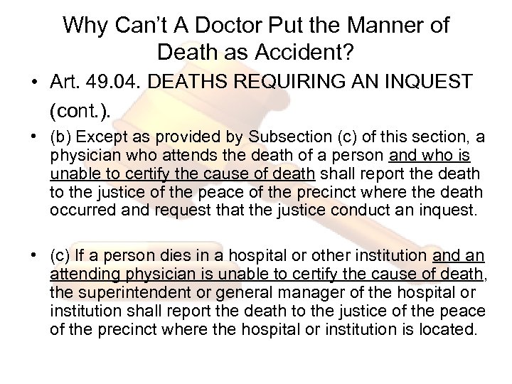 Why Can’t A Doctor Put the Manner of Death as Accident? • Art. 49.