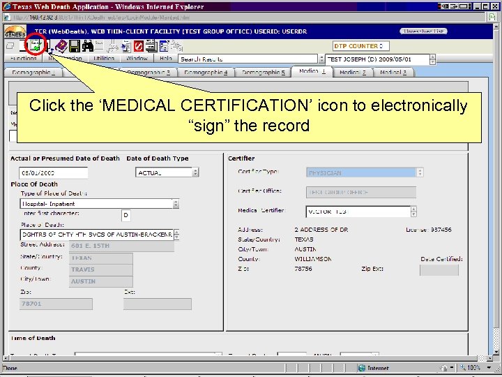 Click the ‘MEDICAL CERTIFICATION’ icon to electronically “sign” the record 