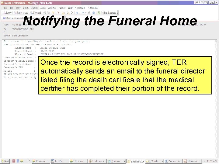 Notifying the Funeral Home Once the record is electronically signed, TER automatically sends an