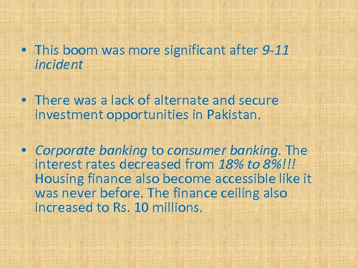  • This boom was more significant after 9 -11 incident • There was
