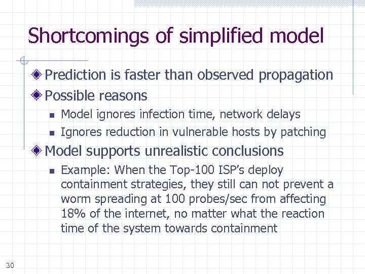 Shortcomings of simplified model Prediction is faster than observed propagation Possible reasons n n