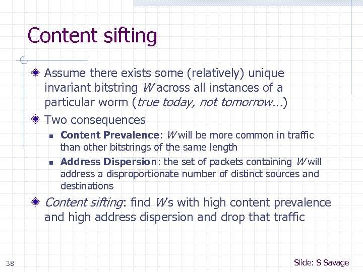 Content sifting Assume there exists some (relatively) unique invariant bitstring W across all instances