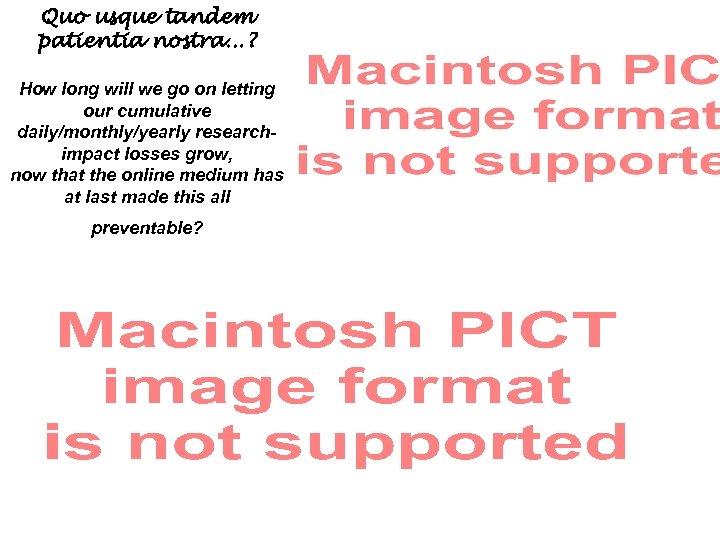 Quo usque tandem patientia nostra…? How long will we go on letting our cumulative