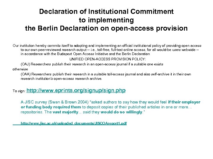 Declaration of Institutional Commitment to implementing the Berlin Declaration on open-access provision Our institution