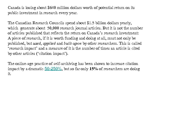 Canada is losing about $640 million dollars worth of potential return on its public