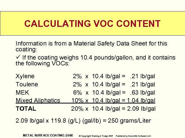 CALCULATING VOC CONTENT Information is from a Material Safety Data Sheet for this coating: