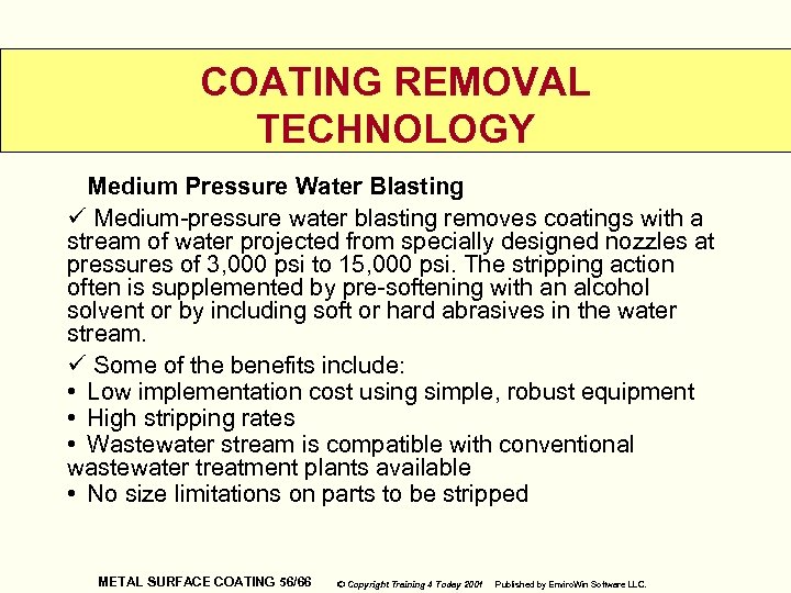 COATING REMOVAL TECHNOLOGY Medium Pressure Water Blasting ü Medium-pressure water blasting removes coatings with