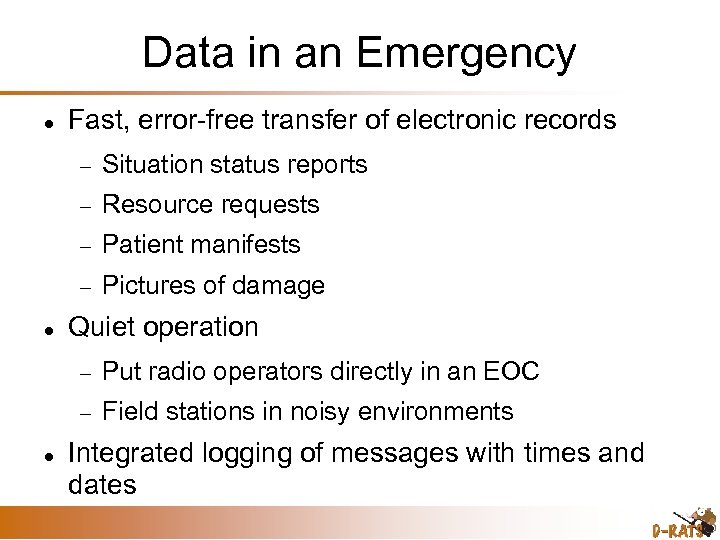 Data in an Emergency Fast, error-free transfer of electronic records Resource requests Patient manifests