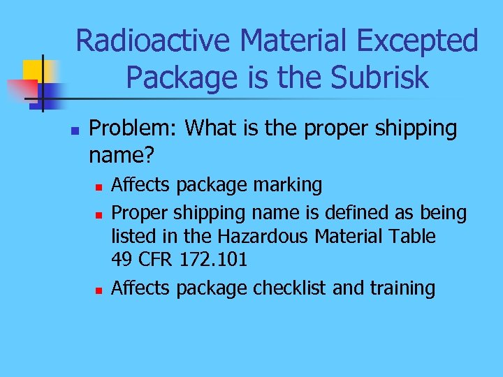 Radioactive Material Excepted Package is the Subrisk n Problem: What is the proper shipping