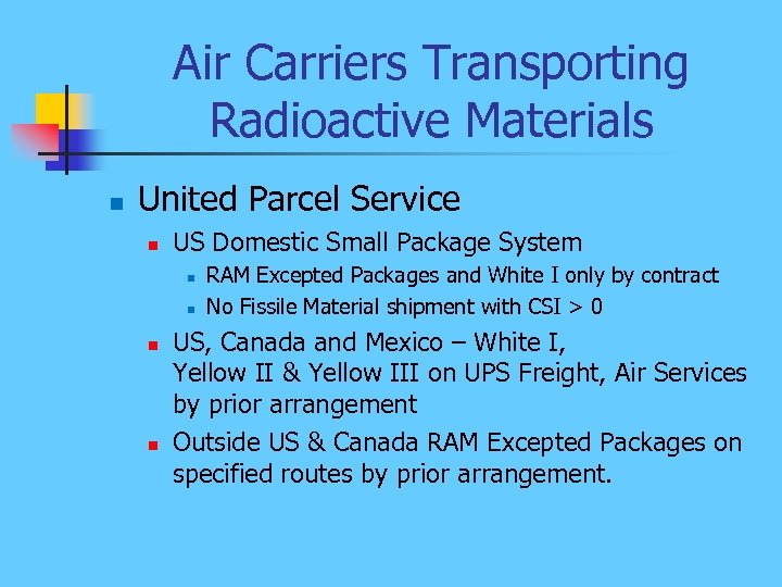 Air Carriers Transporting Radioactive Materials n United Parcel Service n US Domestic Small Package