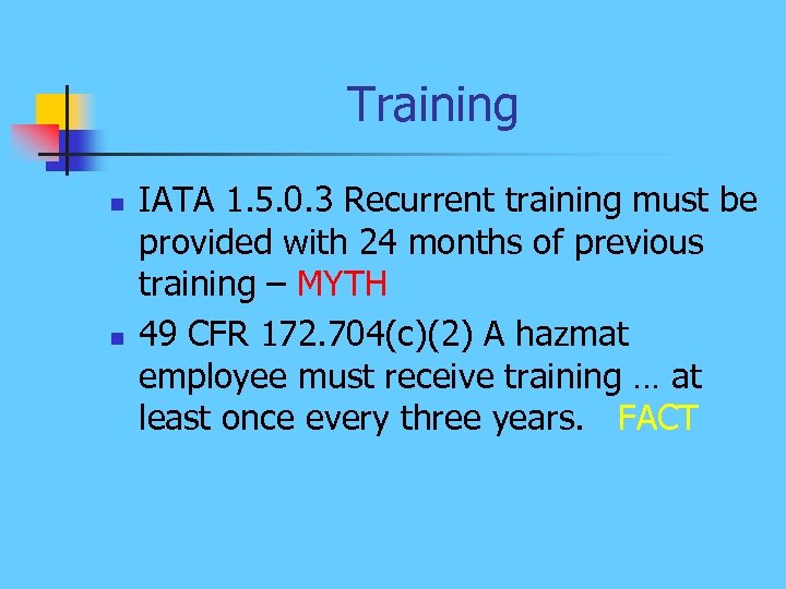 Training n n IATA 1. 5. 0. 3 Recurrent training must be provided with