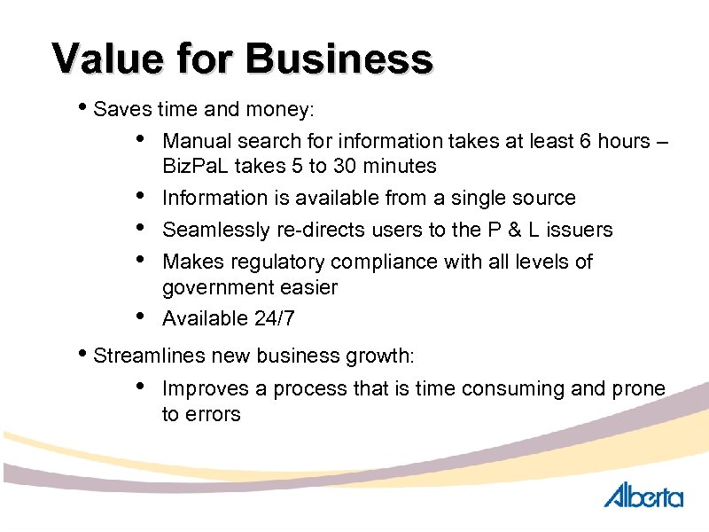 Value for Business • Saves time and money: • Manual search for information takes