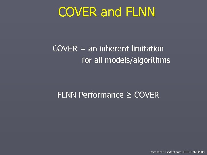 COVER and FLNN COVER = an inherent limitation for all models/algorithms FLNN Performance ≥