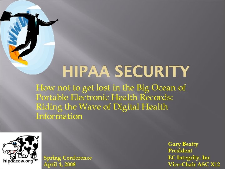 HIPAA SECURITY How not to get lost in the Big Ocean of Portable Electronic