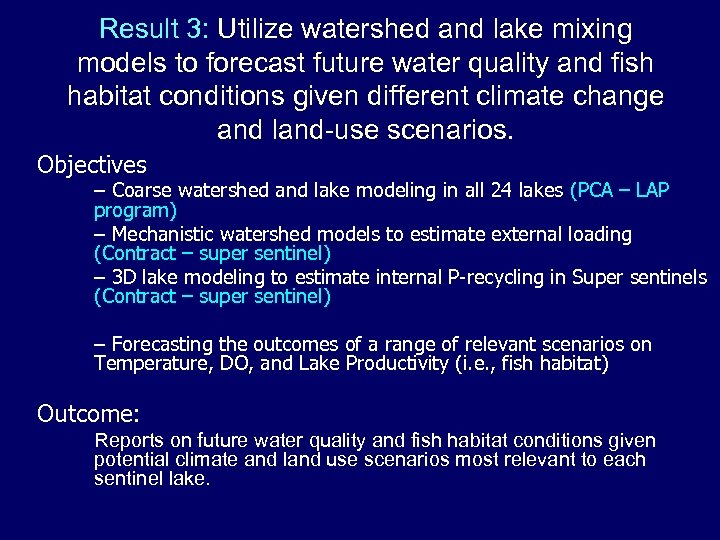 Result 3: Utilize watershed and lake mixing models to forecast future water quality and