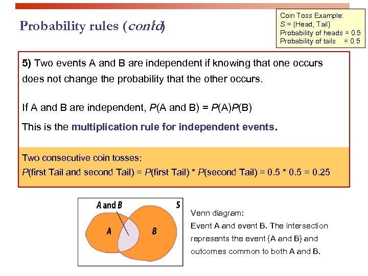 Coin Toss Example: S = {Head, Tail} Probability of heads = 0. 5 Probability