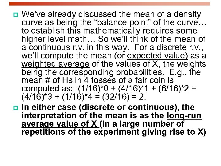 p p We’ve already discussed the mean of a density curve as being the