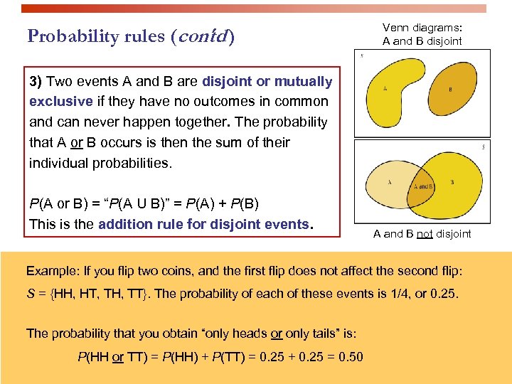 Probability rules (cont ) d Venn diagrams: A and B disjoint 3) Two events