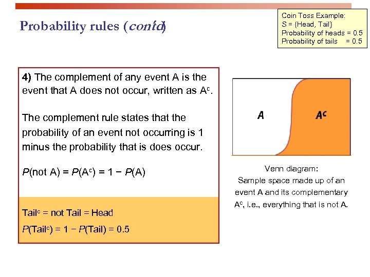 Probability rules (cont ) d Coin Toss Example: S = {Head, Tail} Probability of