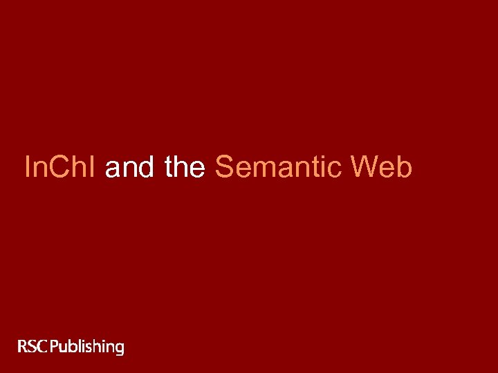 In. Ch. I and the Semantic Web 