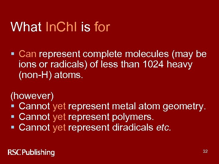 What In. Ch. I is for § Can represent complete molecules (may be ions