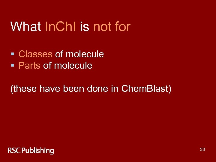 What In. Ch. I is not for § Classes of molecule § Parts of