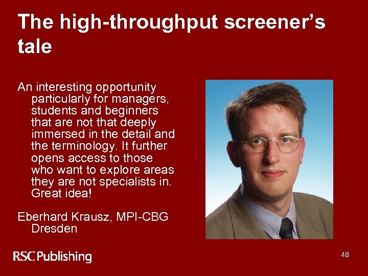 The high-throughput screener’s tale An interesting opportunity particularly for managers, students and beginners that