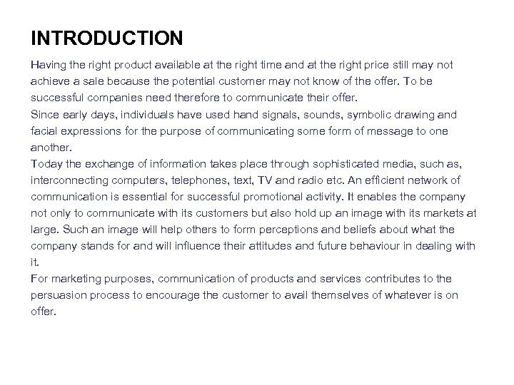 INTRODUCTION Having the right product available at the right time and at the right