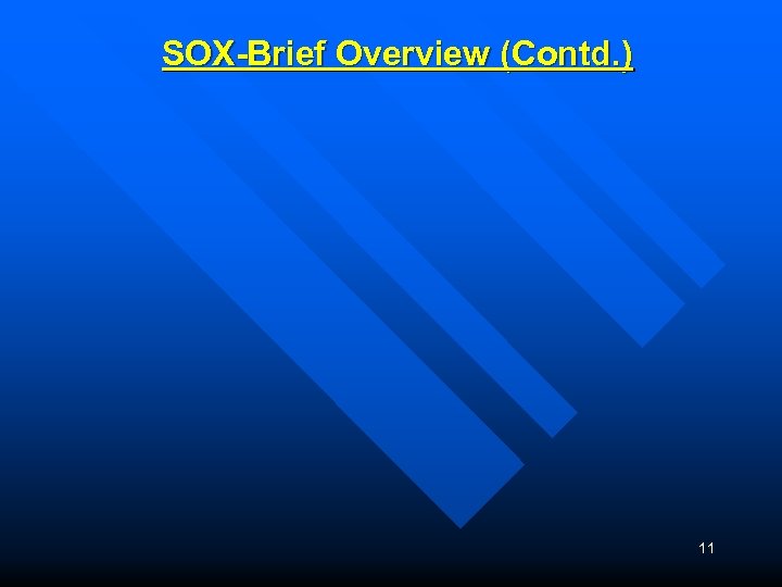 SOX-Brief Overview (Contd. ) 11 