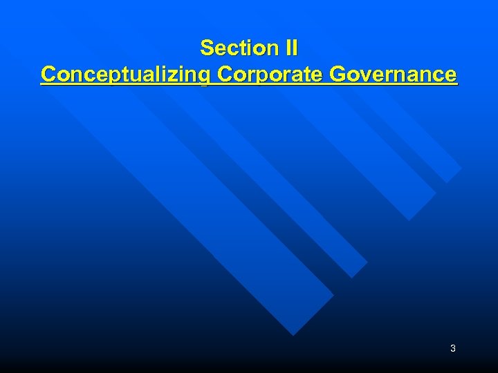 Section II Conceptualizing Corporate Governance 3 
