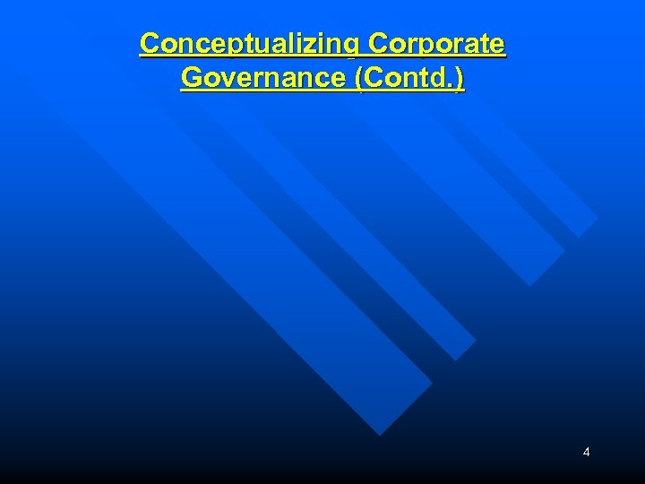 Conceptualizing Corporate Governance (Contd. ) 4 