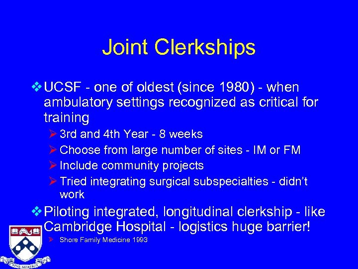 Joint Clerkships v UCSF - one of oldest (since 1980) - when ambulatory settings