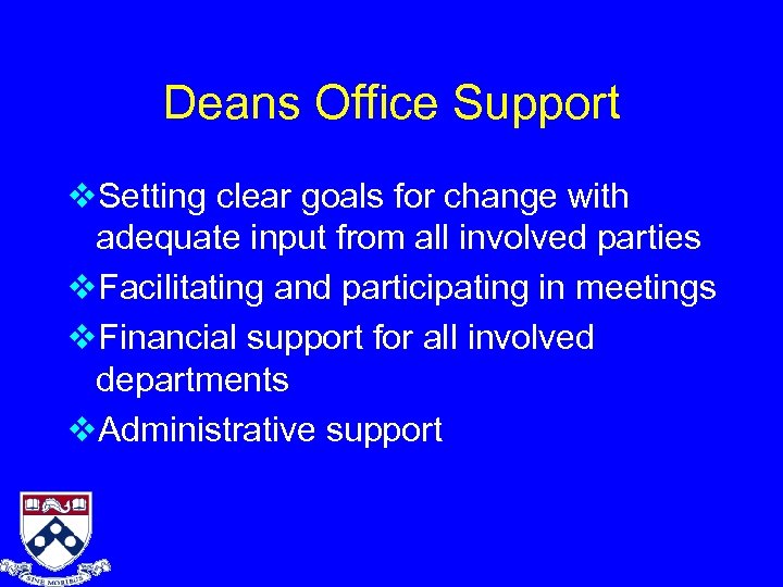 Deans Office Support v. Setting clear goals for change with adequate input from all