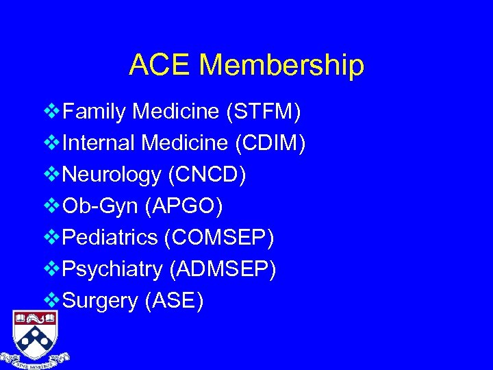 ACE Membership v. Family Medicine (STFM) v. Internal Medicine (CDIM) v. Neurology (CNCD) v.