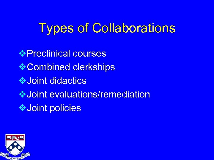 Types of Collaborations v. Preclinical courses v. Combined clerkships v. Joint didactics v. Joint