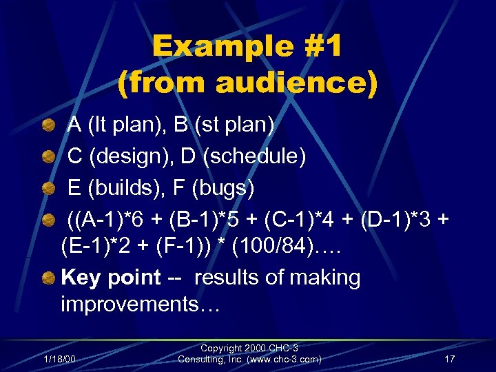 Example #1 (from audience) A (lt plan), B (st plan) C (design), D (schedule)