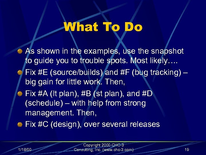 What To Do As shown in the examples, use the snapshot to guide you