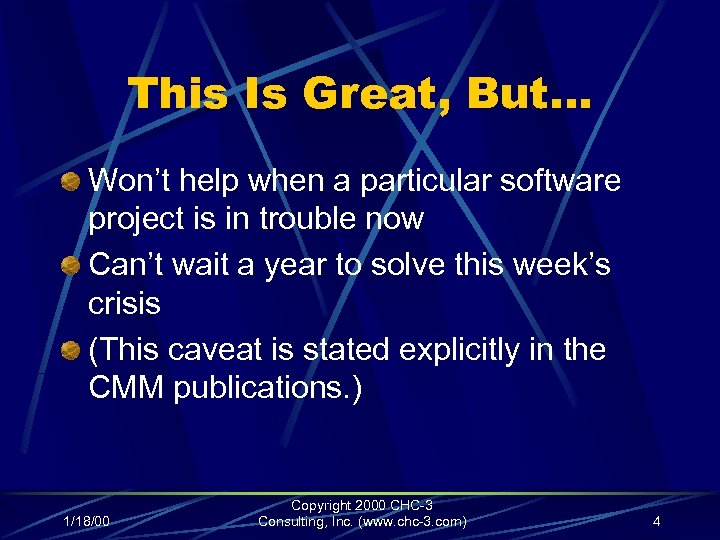 This Is Great, But… Won’t help when a particular software project is in trouble