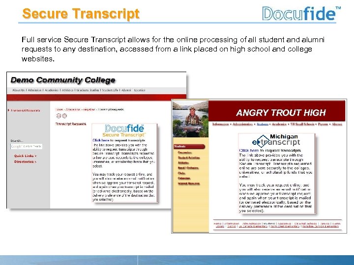 Secure Transcript Full service Secure Transcript allows for the online processing of all student