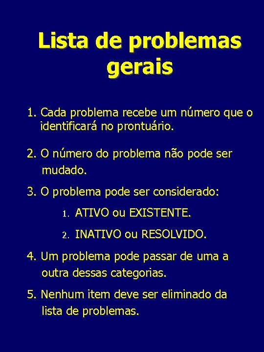 Lista de problemas gerais 1. Cada problema recebe um número que o identificará no