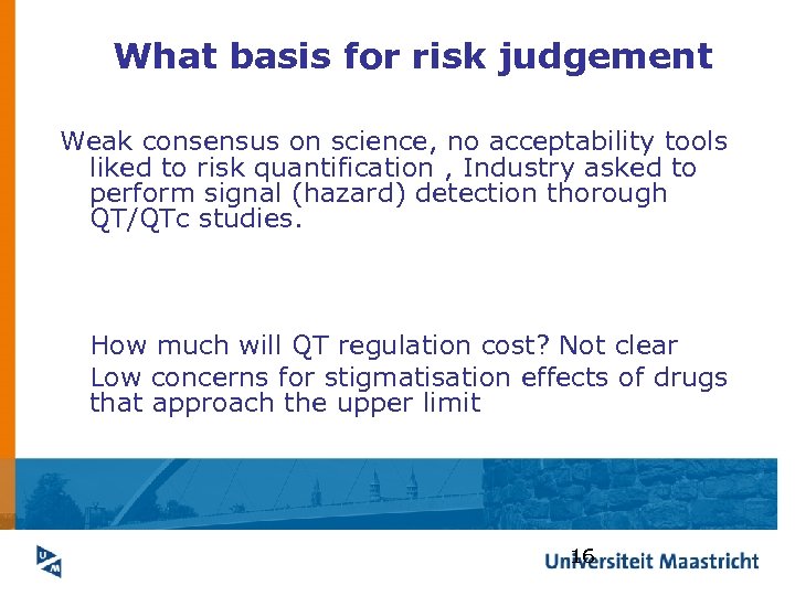 What basis for risk judgement in practice? Weak consensus on science, no acceptability tools