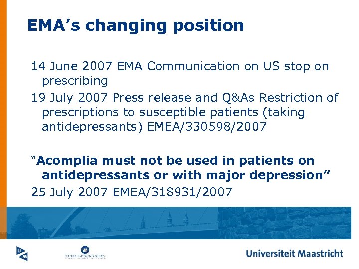 EMA’s changing position 14 June 2007 EMA Communication on US stop on prescribing 19