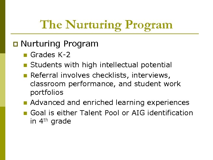 The Nurturing Program p Nurturing Program n n n Grades K-2 Students with high