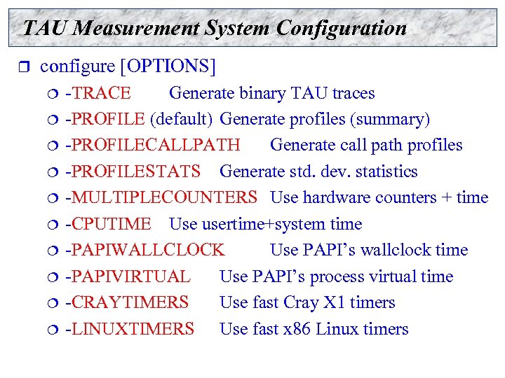 TAU Measurement System Configuration r configure [OPTIONS] ¦ ¦ ¦ ¦ ¦ -TRACE Generate